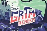 Dear Grim Reaper